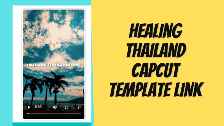 healing-thailand-capcut-template-link-2023-cutcap-tamplate